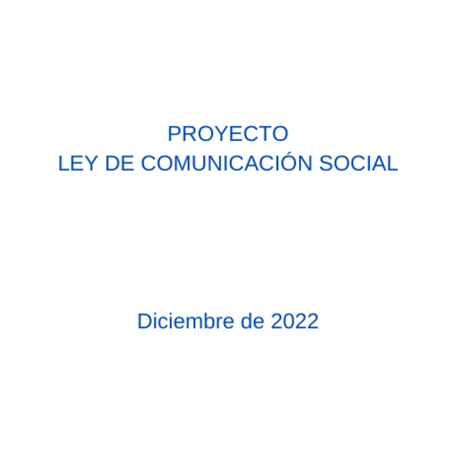 Proyecto Ley de Comunicación Social Enero 2023
